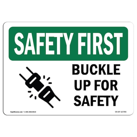 OSHA SAFETY FIRST Sign, Buckle Up For Safety, 24in X 18in Decal